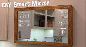 How to Create a Custom Smart Mirror