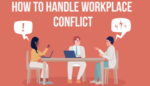 How to Handle Workplace Conflict Like a Pro